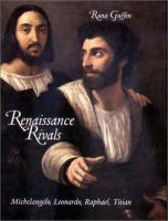 Renaissance rivals : Michelangelo, Leonardo, Raphael, Titian /