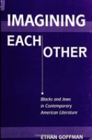 Imagining each other : Blacks and Jews in contemporary American literature /