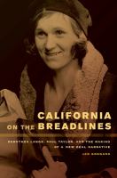 California on the breadlines : Dorothea Lange, Paul Taylor, and the making of a New Deal narrative /