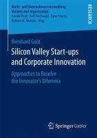 Silicon Valley Start‐ups and Corporate Innovation Approaches to Resolve the Innovator’s Dilemma /