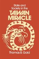 State and society in the Taiwan miracle /