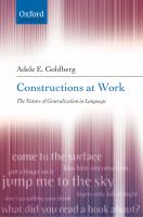 Constructions at work the nature of generalization in language /