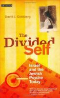 The divided self : Israel and the Jewish psyche today /