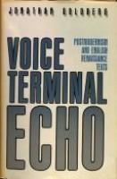 Voice terminal echo : postmodernism and English Renaissance texts /