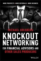 Knockout Networking for Financial Advisors and Other Sales Producers : More Prospects, More Referrals, More Business.
