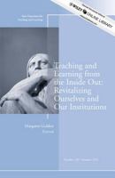 Teaching and Learning from the Inside Out : New Directions for Teaching and Learning, Number 130.