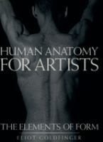Human anatomy for artists : the elements of form /