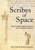 Scribes of Space : Place in Middle English Literature and Late Medieval Science.