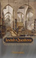 Jewish questions : responsa on Sephardic life in the early modern period /