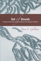 Out of bounds : islands and the demarcation of identity in the Hispanic Caribbean /