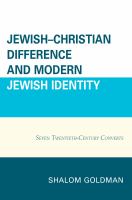 Jewish-Christian Difference and Modern Jewish Identity Seven Twentieth-Century Converts /