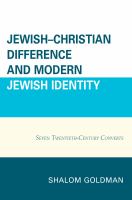 Jewish–Christian Difference and Modern Jewish Identity : Seven Twentieth-Century Converts.