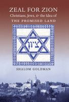 Zeal for Zion : Christians, Jews, & the idea of the Promised Land /