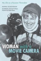 Woman with a movie camera : [my life as a Russian filmmaker] /