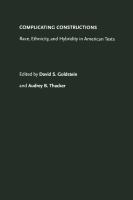 Complicating Constructions : Race, Ethnicity, and Hybridity in American Texts.