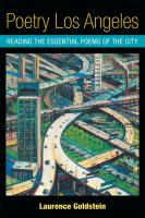 Poetry Los Angeles : reading the essentials poems of the city /