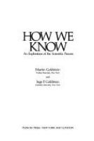 How we know : an exploration of the scientific process /