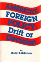 America's foreign policy : drift or decision /