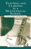 Teaching and learning in a multilingual school choices, risks, and dilemmas /