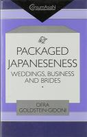 Packaged Japaneseness : weddings, business, and brides /