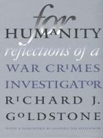 For Humanity : Reflections of a War Crimes Investigator.