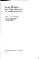 Social mobility and class structure in modern Britain /