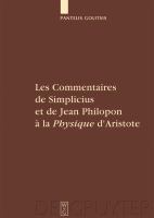 Les Commentaires de Simplicius et de Jean Philopon à la Physique D'Aristote : Tradition et Innovation.