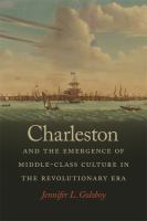 Charleston and the emergence of middle-class culture in the revolutionary era /