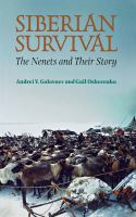 Siberian Survival The Nenets and Their Story /