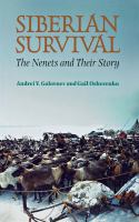 Siberian survival : the Nenets and their story /
