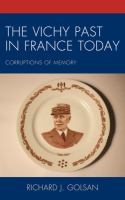 The Vichy past in France today corruptions of memory /