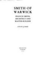 Smith of Warwick : Francis Smith, architect and master-builder /