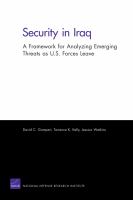 Security in Iraq a framework for analyzing emerging threats as U.S. forces leave /