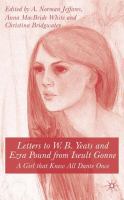 Letters to W.B. Yeats and Ezra Pound from Iseult Gonne : a girl that knew all Dante once /