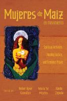 Mujeres de Maiz en Movimiento Spiritual Artivism, Healing Justice, and Feminist Praxis.