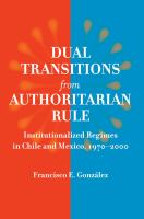 Dual transitions from authoritarian rule institutionalized regimes in Chile and Mexico, 1970-2000 /