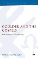 Goulder and the Gospels : an examination of a new paradigm /
