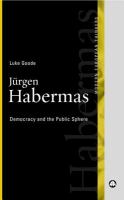 Jürgen Habermas : democracy and the public sphere /