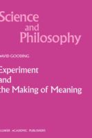 Experiment and the making of meaning : human agency in scientific observation and experiment /