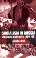 Socialism in Russia : Lenin and his legacy, 1890-1991 /