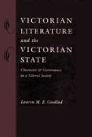 Victorian literature and the Victorian state : character and governance in a liberal society /