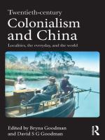 Twentieth Century Colonialism and China : Localities, the Everyday, and the World.