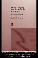 Deng Xiaoping and the Chinese revolution a political biography /