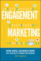 Engagement marketing how small business wins in a socially connected world /