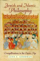 Jewish and Islamic philosophy : crosspollinations in the classic age /
