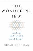 The wondering Jew : Israel and the search for Jewish identity /