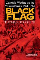 Black flag guerrilla warfare on the western border, 1861-1865 /