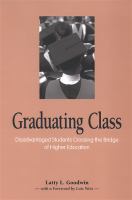 Graduating class : disadvantaged students crossing the bridge of higher education /