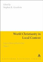 World Christianity in Local Context : Essays in Memory of David A. Kerr Volume 1.