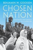 Chosen Nation : Mennonites and Germany in a Global Era /